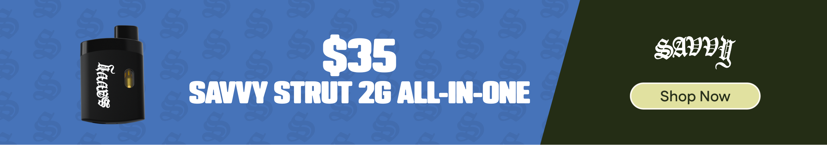 $35 Savvy 2G Strut AIO Vapes