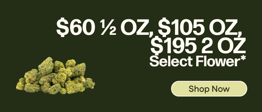 $60 1/2 OZ, $105 OZ, $195 2 OZ (Mix & Match)