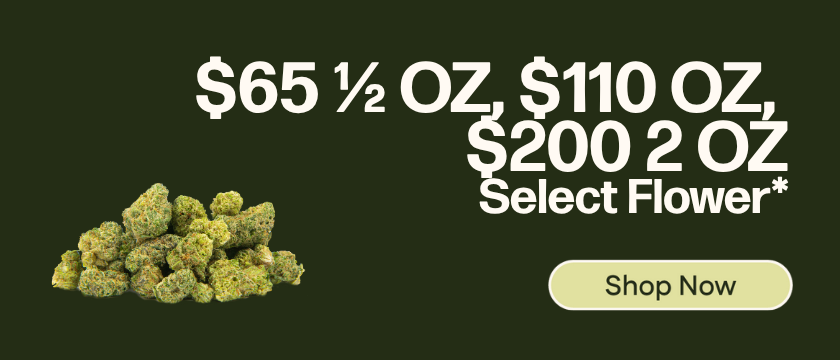 $65 1/2 OZ, $110 OZ, $200 2 OZ (Mix & Match) *Select Brands