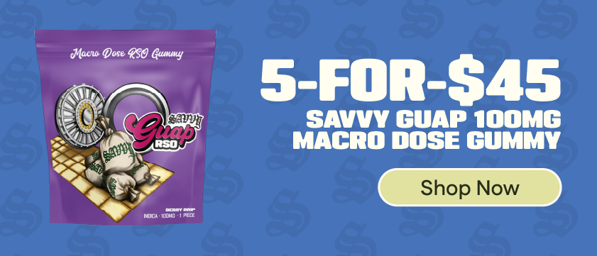 5-for-$45 Savvy Guap 100mg Gummies