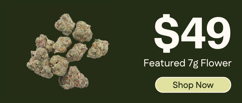 $49 Featured 7g Flower