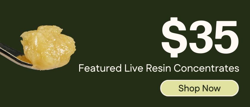 $35 Featured Live Resin Concentrates