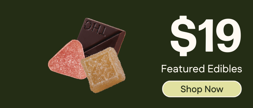 $19 Featured Edible