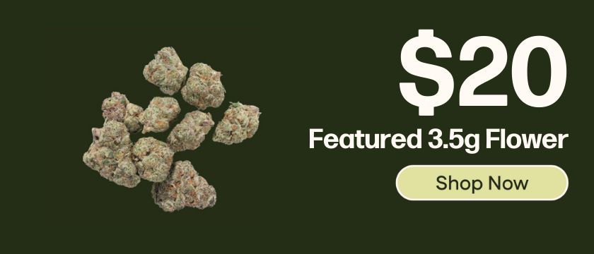 $20 Featured 3.5g Flower