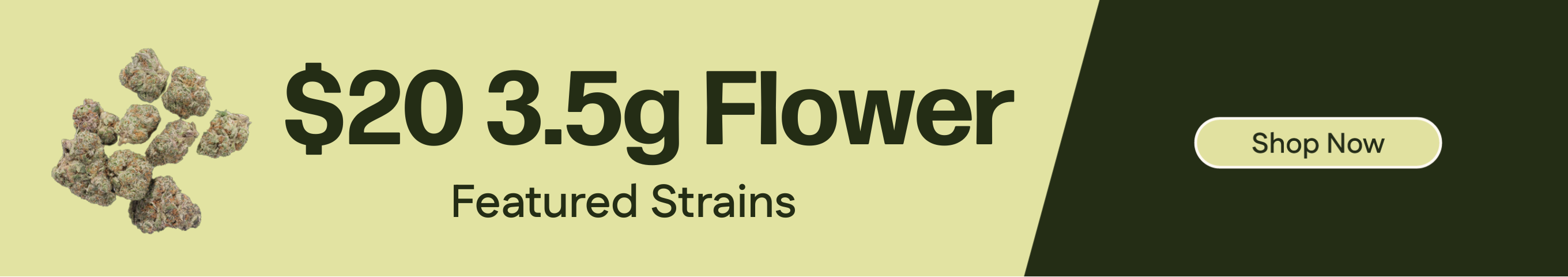 $20 Featured 3.5g Flower