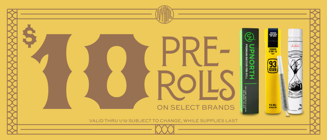 Cannabis Promo, Cannabis Sales, Cannabis Discounts, Cannabis on Sale, $10 Pre-Rolls!