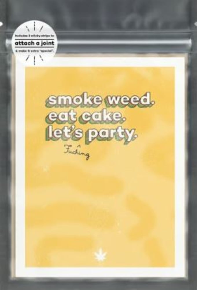 Smoke Weed Eat Cake Let's Party