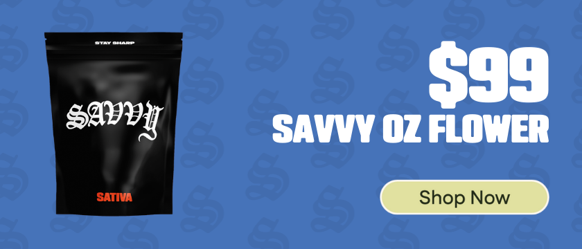$99 Savvy OZ Flower (Mix & Match 7g)
