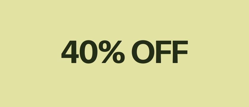 40% OFF - Extra Savings!
