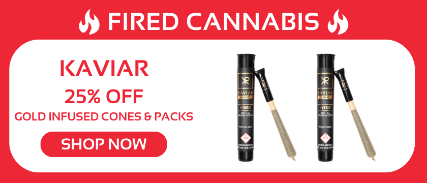 Cannabis Promo, Cannabis Sales, Cannabis Discounts, Cannabis on Sale, Kaviar Gold Infused Pre-Rolls and 5 packs: 25% OFF
