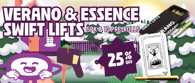 Cannabis Promo, Cannabis Sales, Cannabis Discounts, Cannabis on Sale, 25% Off Verano and Essence Swift Lift 5 & 10 Pack Pre-Rolls