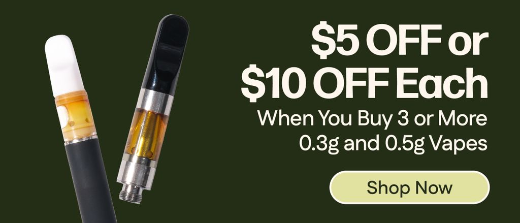 $5 OFF or $10 OFF 3+ 0.3g & 0.5g Vapes