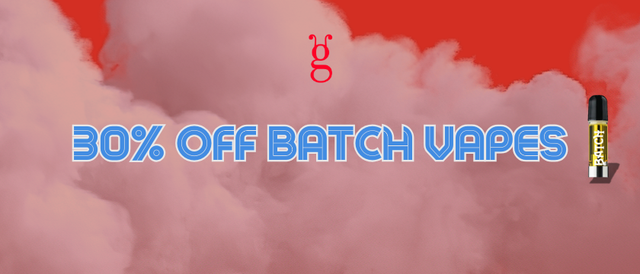 Cannabis Promo, Cannabis Sales, Cannabis Discounts, Cannabis on Sale, 30% Off Batch 2 Gram Vapes