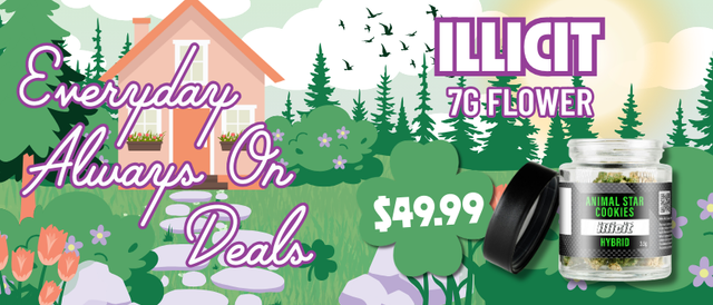 Cannabis Promo, Cannabis Sales, Cannabis Discounts, Cannabis on Sale, $49.99 Illicit 7G Flower