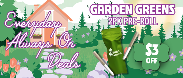Cannabis Promo, Cannabis Sales, Cannabis Discounts, Cannabis on Sale, $3 Off Garden Greens 2 Pack Pre-Rolls