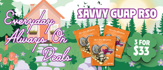 Cannabis Promo, Cannabis Sales, Cannabis Discounts, Cannabis on Sale, 3 for $33 Savvy Guap RSO 100MG Edibles