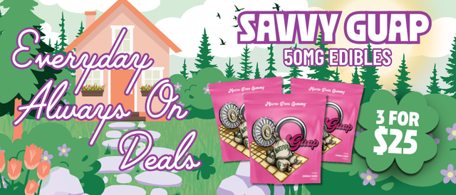 Cannabis Promo, Cannabis Sales, Cannabis Discounts, Cannabis on Sale, 3 for $25 Savvy Guap 50MG Edibles
