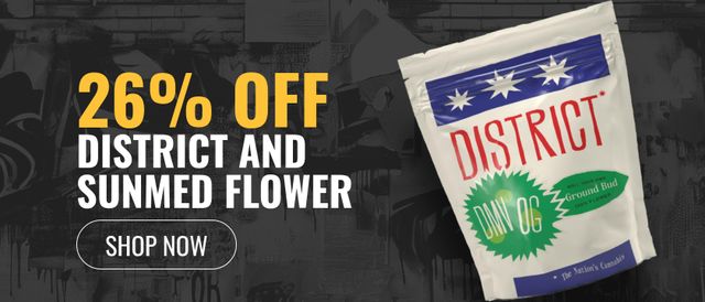 Cannabis Promo, Cannabis Sales, Cannabis Discounts, Cannabis on Sale, 26% off District and Sunmed Flower