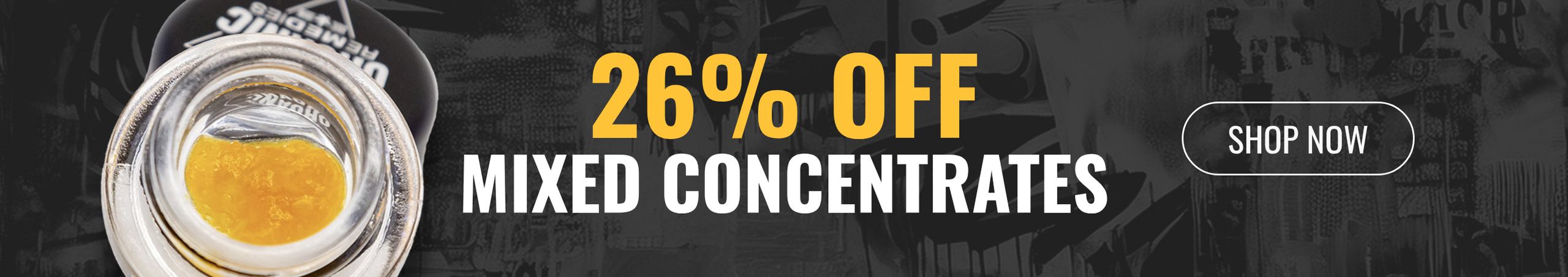 Cannabis Promo, Cannabis Sales, Cannabis Discounts, Cannabis on Sale, 26% off Mixed Concentrates