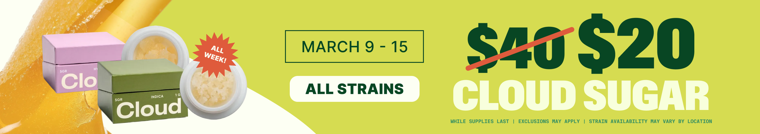 Cannabis Promo, Cannabis Sales, Cannabis Discounts, Cannabis on Sale, $20 Cloud Sugar - ALL WEEK LONG!