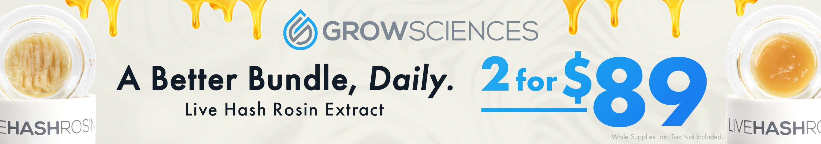 2-for-$89 Grow Sciences 1G Live Hash Rosin EDLP