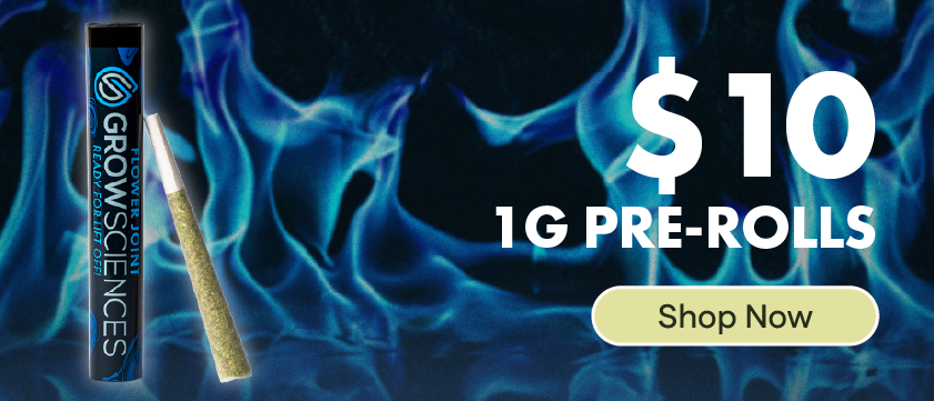 $10 Grow Sciences 1g Pre-Rolls