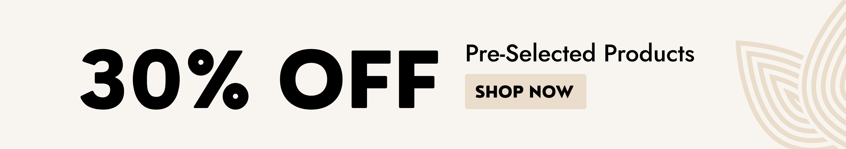 30% Off Exclusive Savings