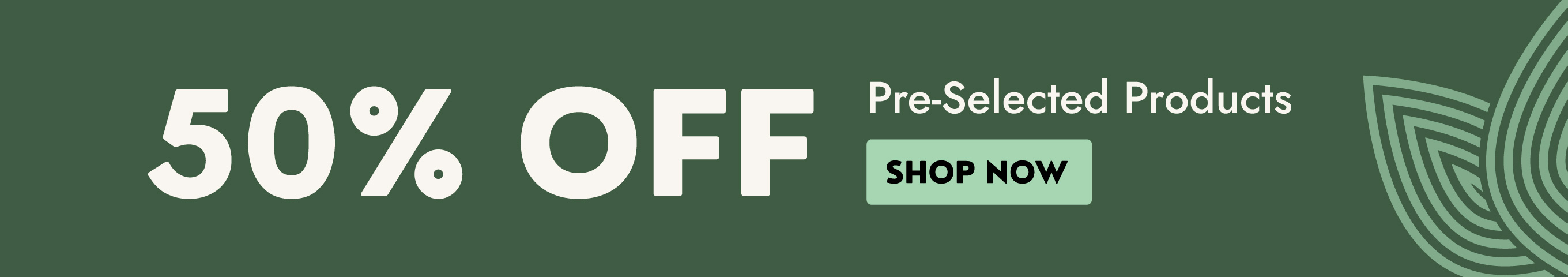 50% Off Exclusive Savings