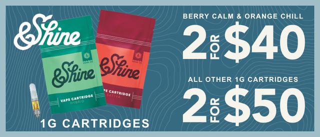 Cannabis Promo, Cannabis Sales, Cannabis Discounts, Cannabis on Sale, 2 for $50 &Shine 1g carts