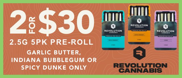 Cannabis Promo, Cannabis Sales, Cannabis Discounts, Cannabis on Sale, Revolution 2.5g 5pk Pre-Roll 2 for $30