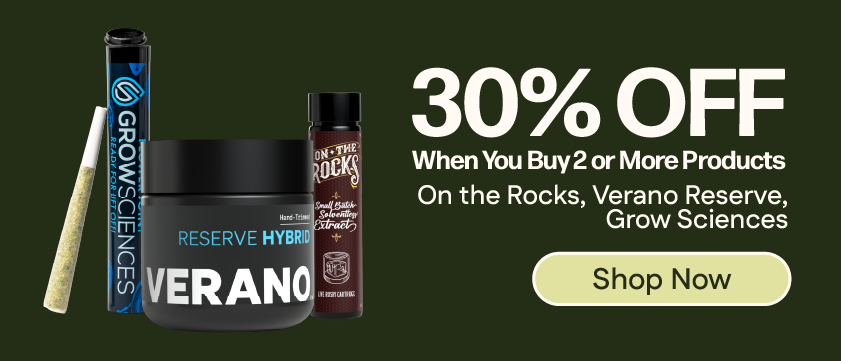 30% OFF When You Buy 2+ Verano Reserve, On the Rocks & Grow Sciences
