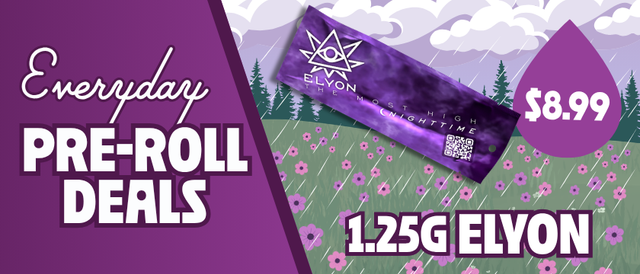 Cannabis Promo, Cannabis Sales, Cannabis Discounts, Cannabis on Sale, $8.99 Elyon 1.25G Pre-Rolls