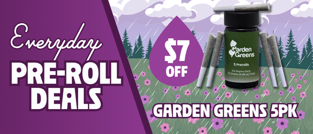 Cannabis Promo, Cannabis Sales, Cannabis Discounts, Cannabis on Sale, $7 Off Garden Greens 5 Pack Pre-Rolls