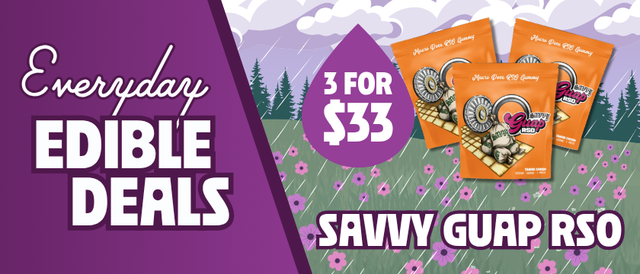 Cannabis Promo, Cannabis Sales, Cannabis Discounts, Cannabis on Sale, 3 for $33 Savvy Guap RSO 100MG Edibles