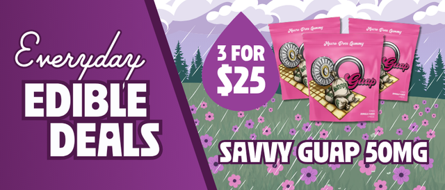 Cannabis Promo, Cannabis Sales, Cannabis Discounts, Cannabis on Sale, 3 for $25 Savvy Guap 50MG Edibles