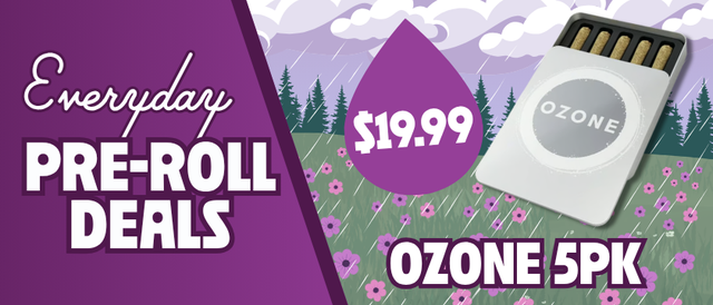 Cannabis Promo, Cannabis Sales, Cannabis Discounts, Cannabis on Sale, $19.99 Ozone 5 Pack Pre-Rolls