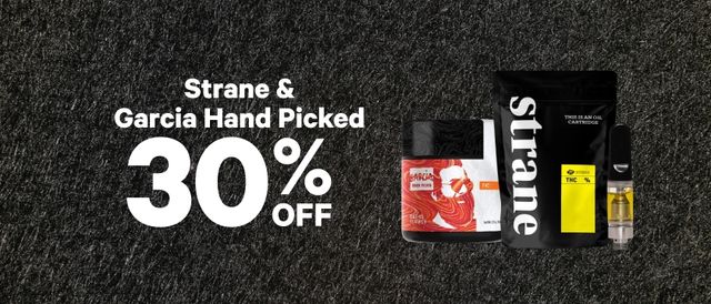 Cannabis Promo, Cannabis Sales, Cannabis Discounts, Cannabis on Sale, 30% Off Strane & Garcia Hand Picked Brands