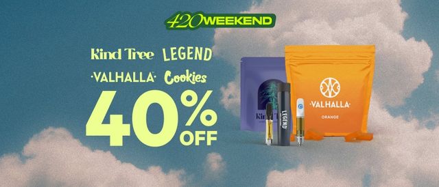 Cannabis Promo, Cannabis Sales, Cannabis Discounts, Cannabis on Sale, 40% Off Kind Tree, Legend, Valhalla & Cookies