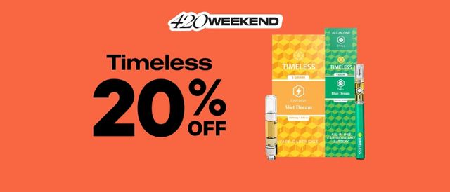 Cannabis Promo, Cannabis Sales, Cannabis Discounts, Cannabis on Sale, 20% Off Timeless