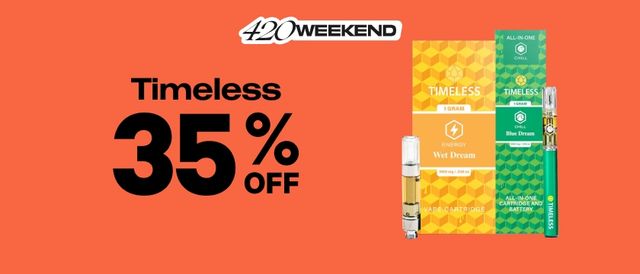 Cannabis Promo, Cannabis Sales, Cannabis Discounts, Cannabis on Sale, 35% Off Timeless