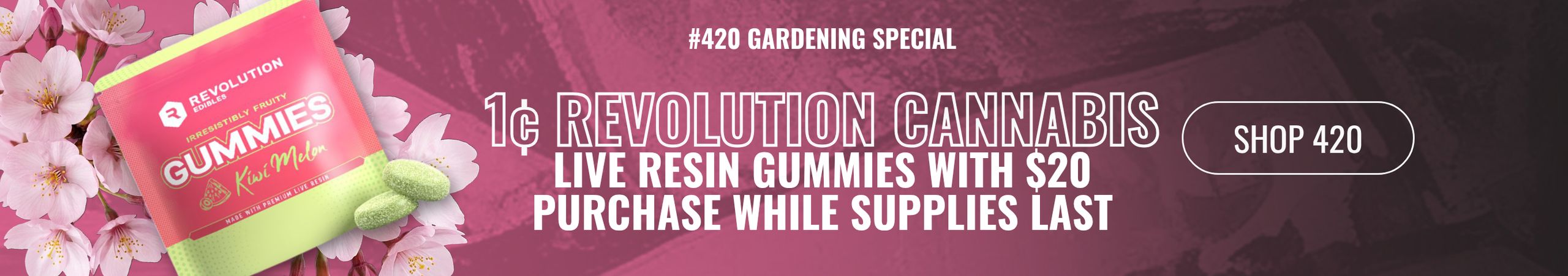 Cannabis Promo, Cannabis Sales, Cannabis Discounts, Cannabis on Sale, 1¢ Revolution Cannabis Live Resin Gummies with $20 purchase