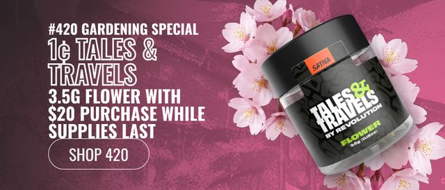 Cannabis Promo, Cannabis Sales, Cannabis Discounts, Cannabis on Sale, 1¢ Tales & Travels 3.5g Flower with any purchase