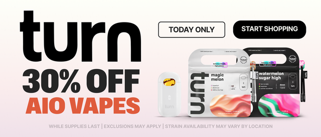 Cannabis Promo, Cannabis Sales, Cannabis Discounts, Cannabis on Sale, 30% OFF TURN VAPES - TODAY ONLY!