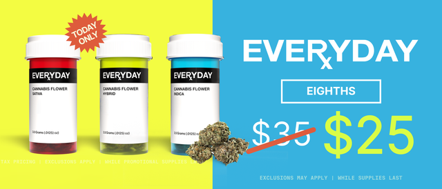Cannabis Promo, Cannabis Sales, Cannabis Discounts, Cannabis on Sale, $25 Everyday Eighths - TODAY ONLY!