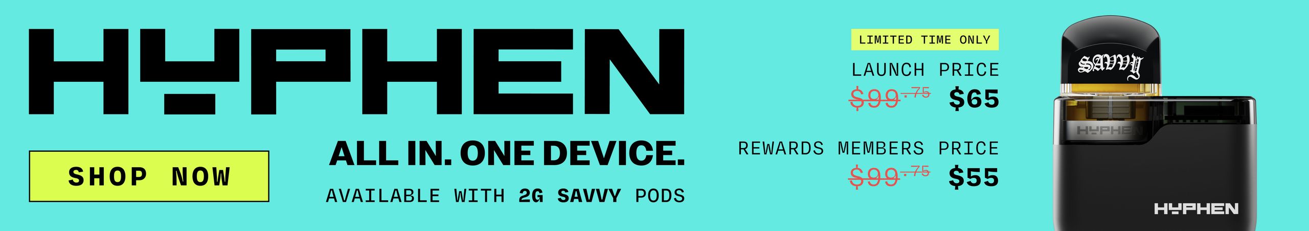 Cannabis Promo, Cannabis Sales, Cannabis Discounts, Cannabis on Sale, Savvy 2G Hyphen All-In-One