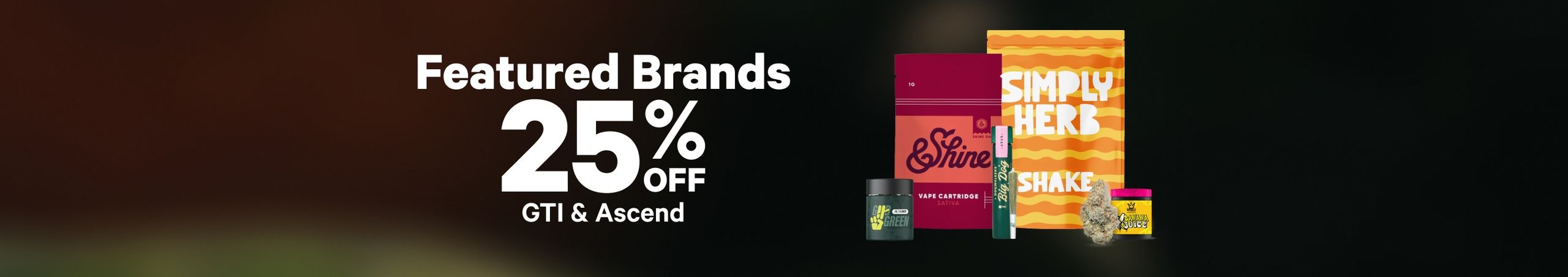Cannabis Promo, Cannabis Sales, Cannabis Discounts, Cannabis on Sale, 25% Off Featured Brands