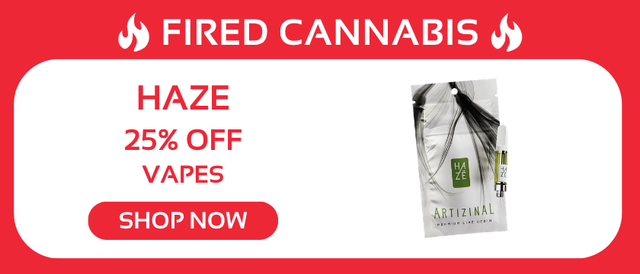 Cannabis Promo, Cannabis Sales, Cannabis Discounts, Cannabis on Sale, Haze Artizinal's: 25% OFF