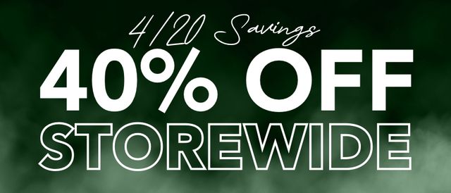 Cannabis Promo, Cannabis Sales, Cannabis Discounts, Cannabis on Sale, 40% off Storewide