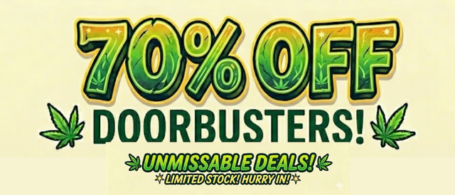 Cannabis Promo, Cannabis Sales, Cannabis Discounts, Cannabis on Sale, 70% OFF 420 Doorbusters