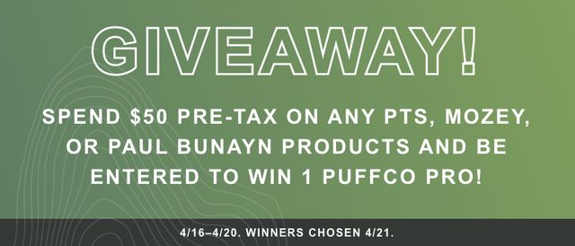 Cannabis Promo, Cannabis Sales, Cannabis Discounts, Cannabis on Sale, Spend $50 with PTS enter raffle for Puffco Pro